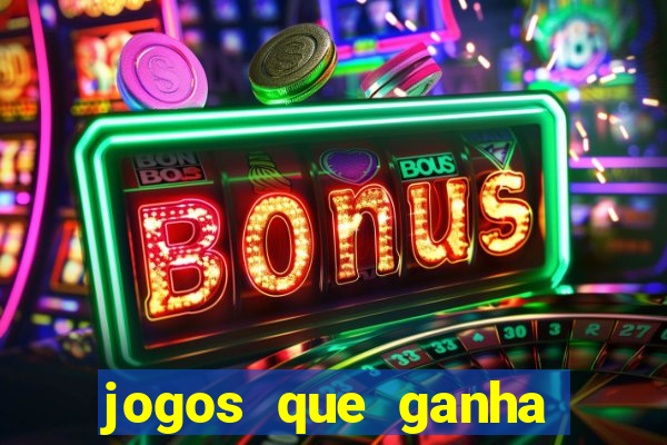 jogos que ganha dinheiro de verdade sem deposito